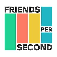 Friends Per Second (2022)