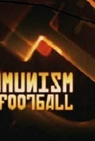 Communism and Football (2006)