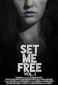 Set Me Free: Vol. I (2016)