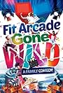 Fit Arcade Gone Wild (2014)