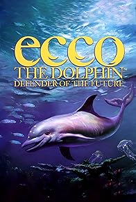 Primary photo for Ecco the Dolphin: Defender of the Future