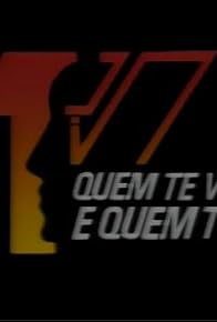 Primary photo for Quem te Viu e Quem TV