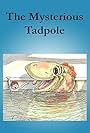 The Mysterious Tadpole (1986)