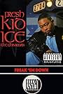 Fresh Kid Ice in Fresh Kid Ice: Freak 'Em Down (1992)