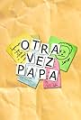 Otra vez papá (2009)