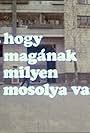 ...hogy magának milyen mosolya van! (1977)