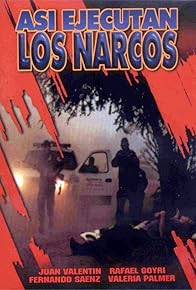 Primary photo for Así ejecutan los narcos