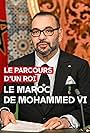 King Mohamed VI in Le parcours d'un roi - Le Maroc de Mohammed VI (2024)