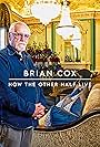 Brian Cox in How the Other Half Live with Brian Cox (2022)