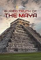 Buried Truth of the Maya