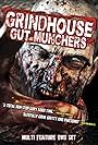 Grindhouse Gut Munchers (2017)