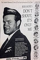 Bob Hope: Don't Shoot, It's Only Me (1990)