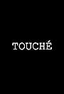 Touché (2017)