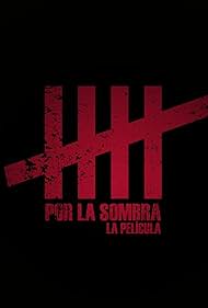 Por la sombra (2017)