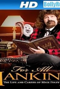 Primary photo for WWE for All Mankind: Life & Career of Mick Foley