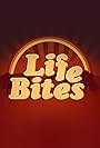 Life Bites (2008)