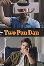 Sergio Cilli, Rory Scovel, and Drew Tarver in Two Pan Dan (2020)