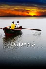 Paraná, Historias de un Río (2012)