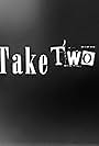 Take Two (2017)