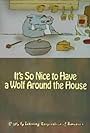 It's So Nice to Have a Wolf Around the House (1979)