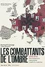 Les combattants de l'ombre - Des résistants européens contre le nazisme (2011)