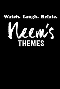 Primary photo for Neem's Themes