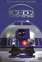 R2-D2: Beneath the Dome