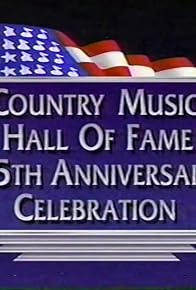 Primary photo for Country Music Hall of Fame 25th Anniversary Celebration