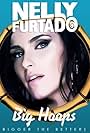 Nelly Furtado in Nelly Furtado: Big Hoops (Bigger the Better) - Home Made Version (2012)