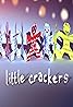 Little Crackers (TV Series 2010–2012) Poster