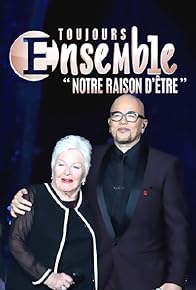 Primary photo for Toujours ensemble: notre raison d'être