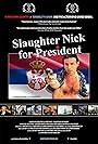 Slaughter Nick for President (2012)