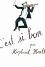 Raphaël Maillet: C'est si bon (2011)