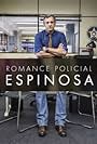 Romance Policial: Espinosa (2015)