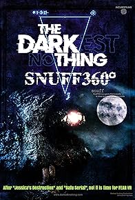 Primary photo for The Darkest Nothing: Snuff 360