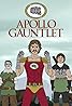 Apollo Gauntlet (TV Series 2017) Poster