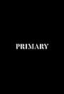 Primary (2017)