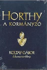 Horthy, a kormányzó (2006)