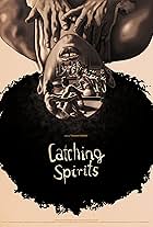 Catching Spirits (2022)