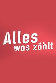 Primary photo for Alles was zählt