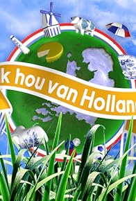 Primary photo for Ik hou van Holland