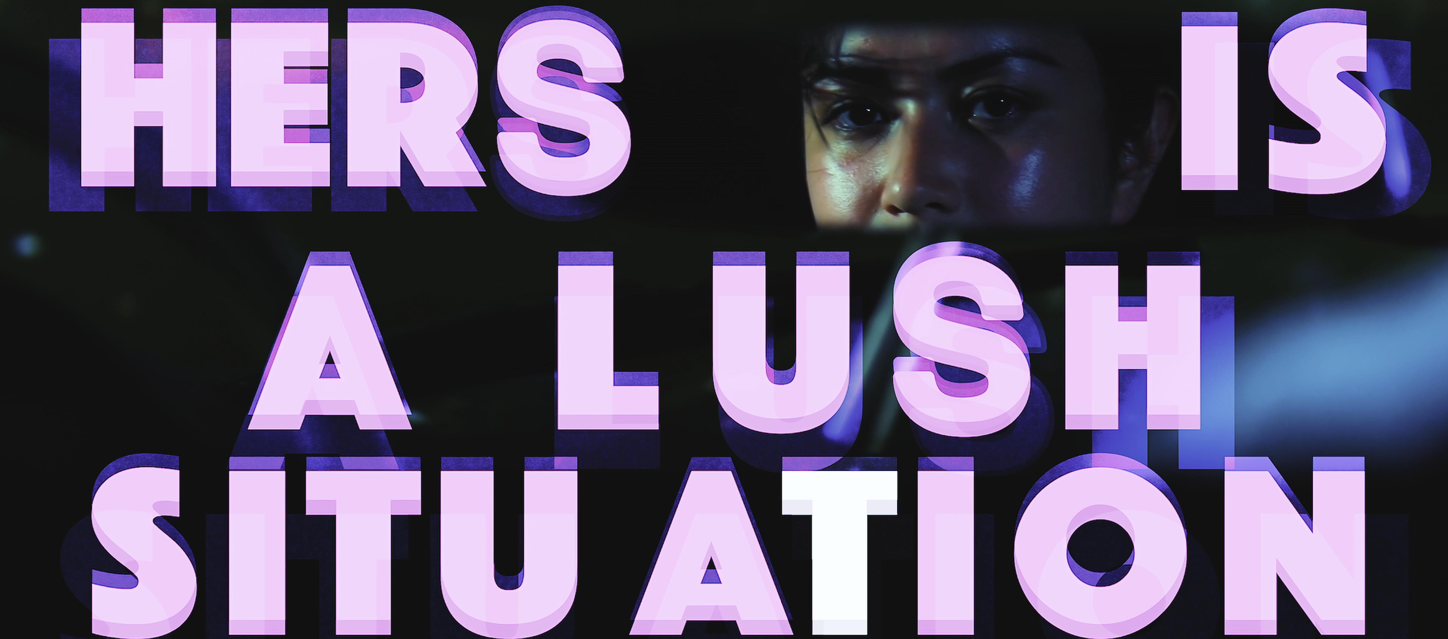 Hers is a Lush Situation (2018)