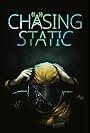 Chasing Static (2021)