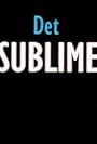 Det Sublime (1998)