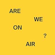 Are We on Air? (2020)