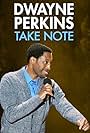 Dwayne Perkins in Dwayne Perkins: Take Note (2016)