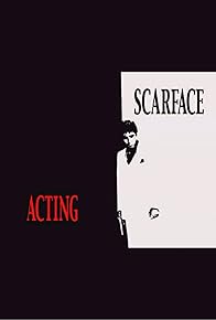 Primary photo for Scarface: Acting