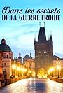 Prague au service de Moscou - Dans les secrets de la guerre froide (2023)