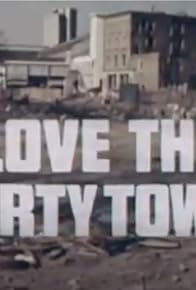 Primary photo for I Love This Dirty Town