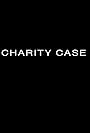 Charity Case (2013)